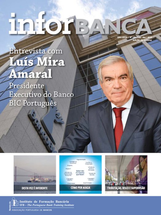 Entrevista com…
Luís Mira Amaral
Presidente Executivo do Banco BIC Português